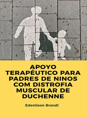 cover image of APOYO TERAPÉUTICO PARA PADRES DE NINOS COM DISTROFIA MUSCULAR DE DUCHENNE